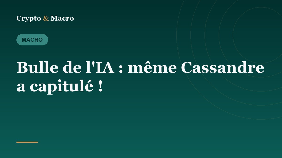 Bulle de l'IA : même Cassandre a capitulé !