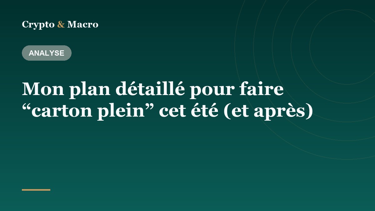 Mon plan détaillé pour faire “carton plein” cet été (et après)